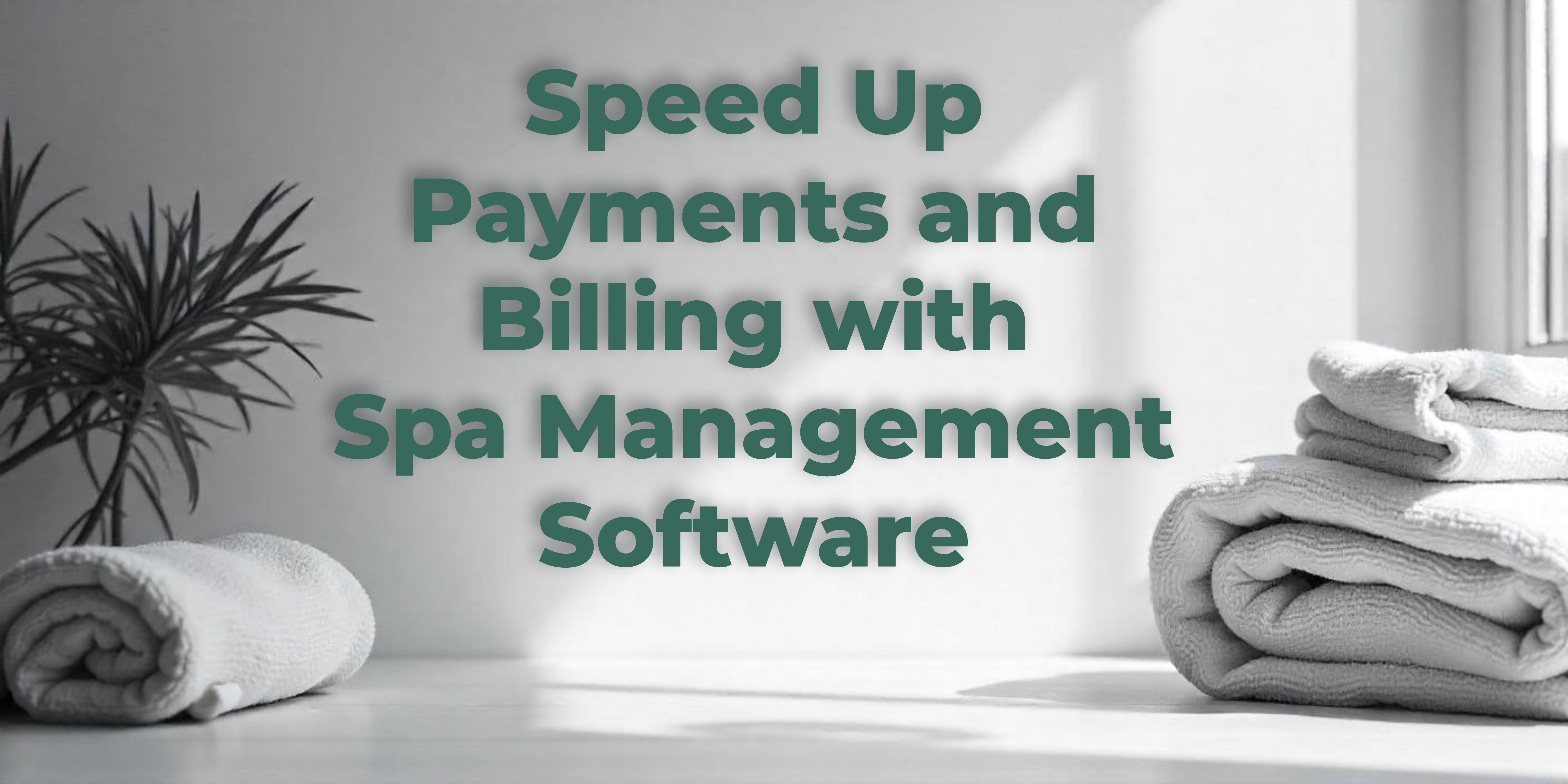 Speed Up Payments and Billing with Spa Management Software